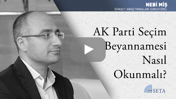 AK Parti Seçim Beyannamesi Nasıl Okunmalı