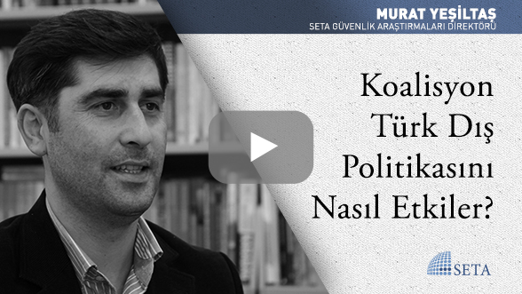 Koalisyon Türk Dış Politikasını Nasıl Etkiler