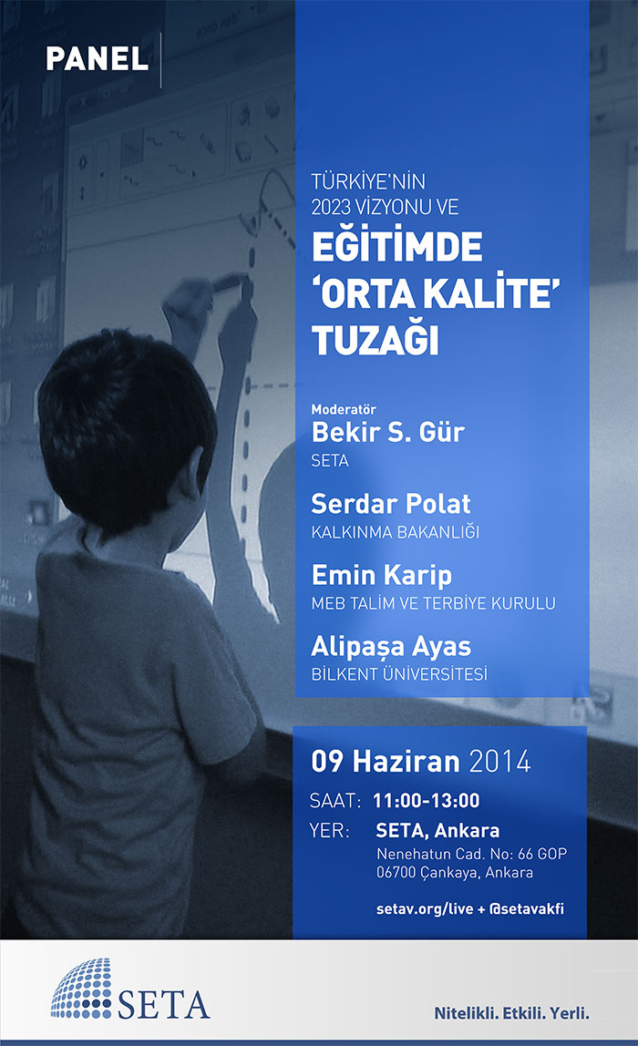 Türkiye'nin 2023 Vizyonu ve Eğitimde quot Orta Kalite quot Tuzağı