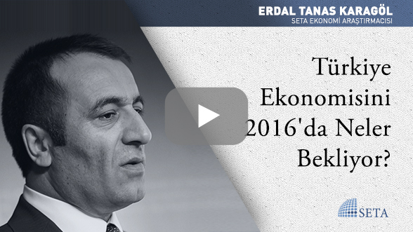 Türkiye Ekonomisini 2016'da Neler Bekliyor
