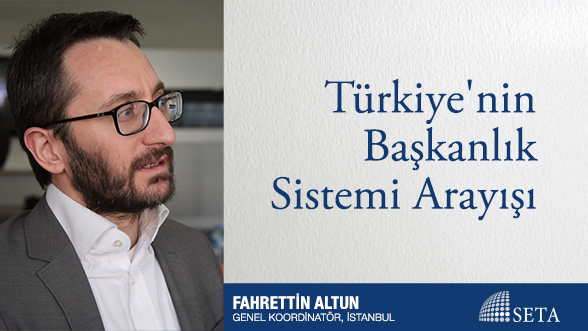 Türkiye'nin Başkanlık Sistemi Arayışı