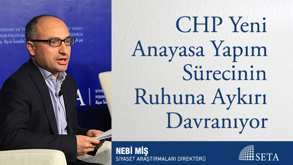 CHP Yeni Anayasa Yapım Sürecinin Ruhuna Aykırı Davranıyor