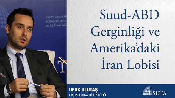Suud-ABD Gerginliği ve Amerika'daki İran Lobisi