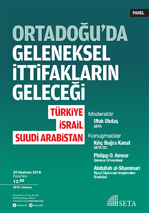 Ortadoğu da Geleneksel İttifakların Geleceği Türkiye-İsrail-Suudi Arabistan