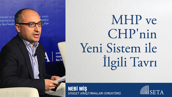 MHP ve CHP'nin Yeni Sistem ile İlgili Tavrı
