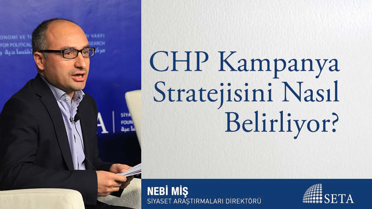 CHP Kampanya Stratejisini Nasıl Belirliyor
