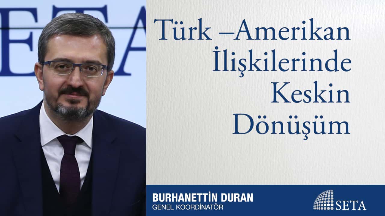 Türk Amerikan İlişkilerindeki Keskin Dönüşüm