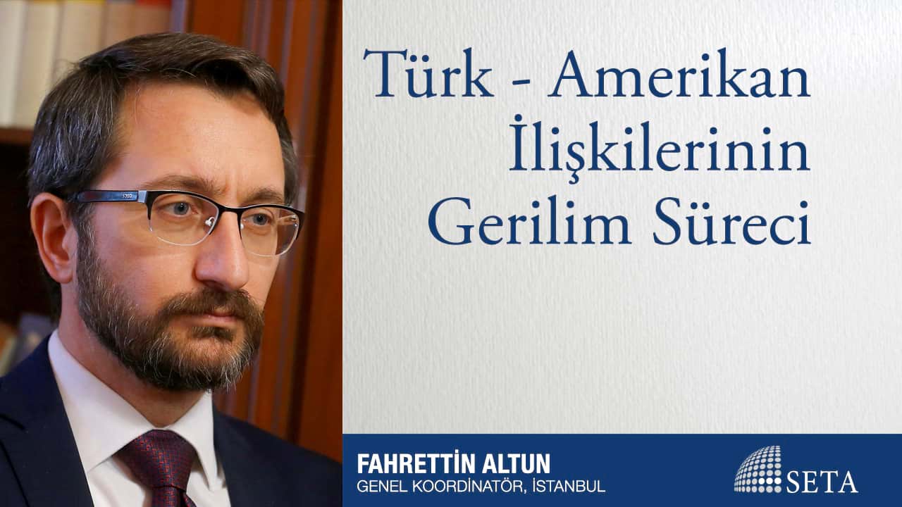 Türk-Amerikan İlişkilerinin Gerilim Süreci