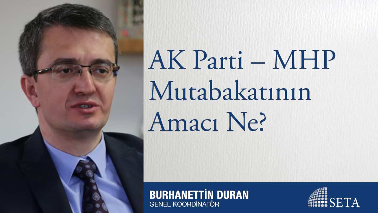 AK Parti–MHP Mutabakatının Amacı Ne?