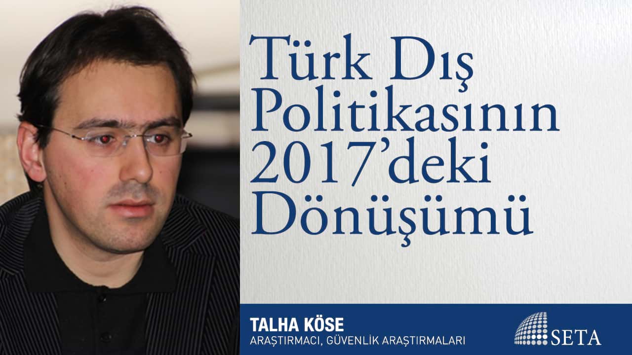 Türk Dış Politikasının 2017 deki Dönüşümü