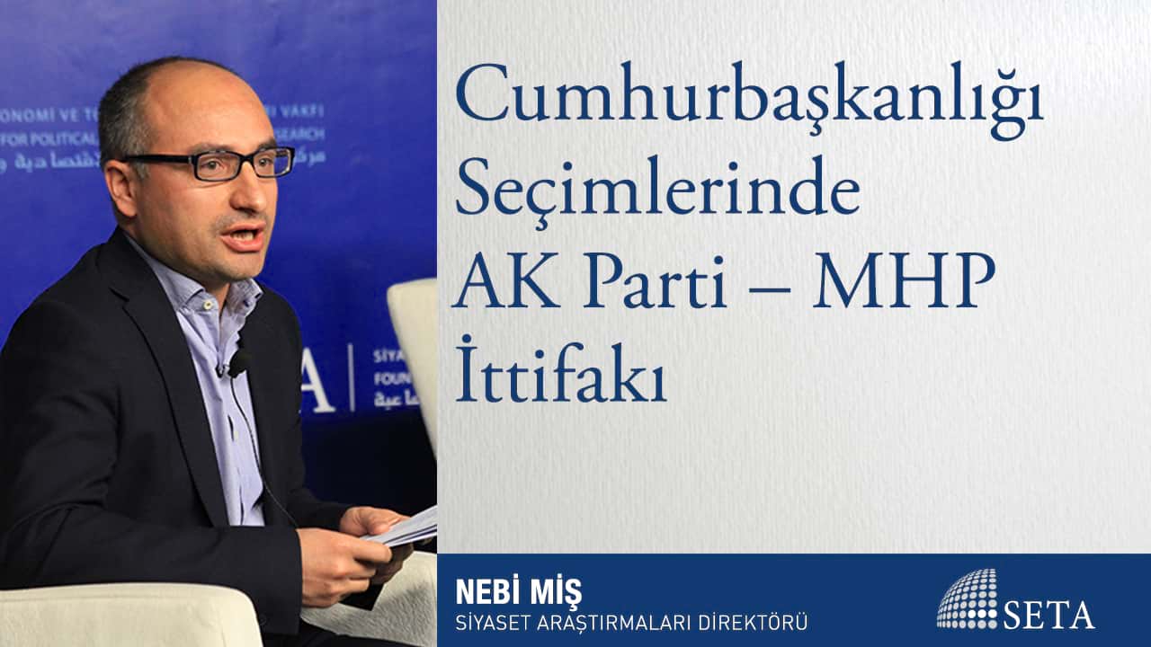 Cumhurbaşkanlığı Seçimlerinde AK Parti MHP İttifakı