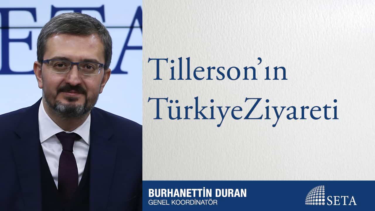 Tillerson ın Türkiye Ziyareti