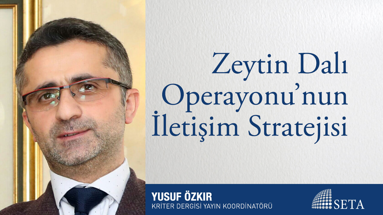 Zeytin Dalı Operayonu nun İletişim Stratejisi