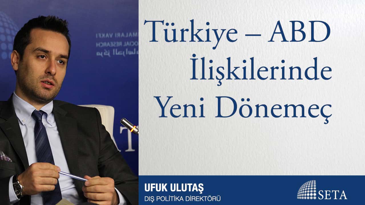 Türkiye ABD İlişkilerinde Yeni Dönemeç