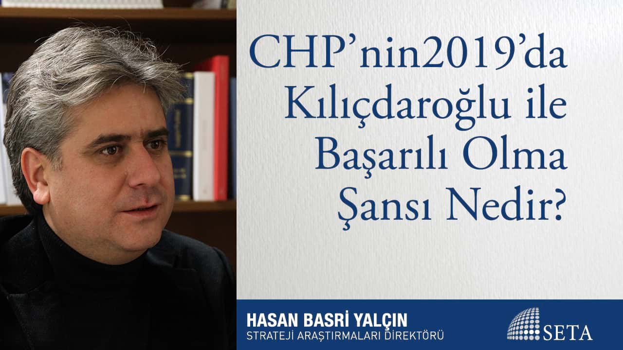 CHP nin 2019 da Kılıçdaroğlu İle Başarılı Olma Şansı Nedir