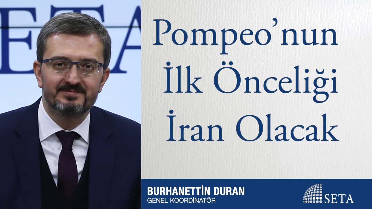 Pompeo nun Önceliği İran Olacak