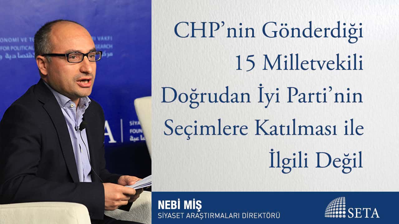 CHP nin Gönderdiği 15 Milletvekili Doğrudan İyi Parti nin Seçimlere