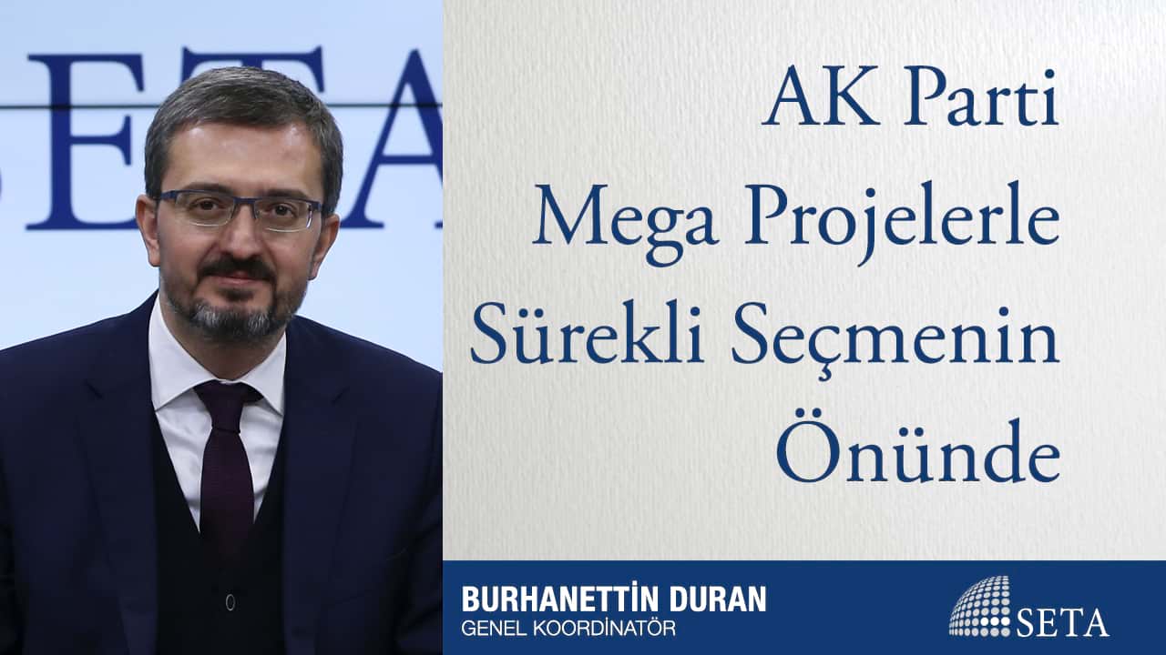 AK Parti Mega Projelerle Sürekli Seçmenin Önünde