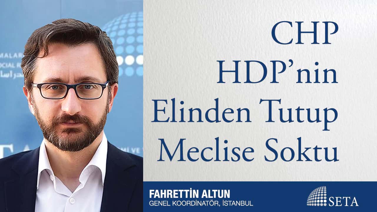 CHP HDP nin Elinden Tutup Meclise Soktu