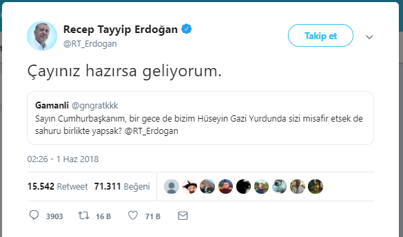 Erdoğan: Çayınız hazırsa geliyorum.