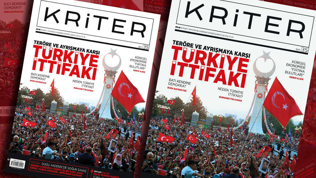 Kriter’in Mayıs Sayısı Çıktı: Teröre ve Ayrışmaya Karşı Türkiye İttifakı