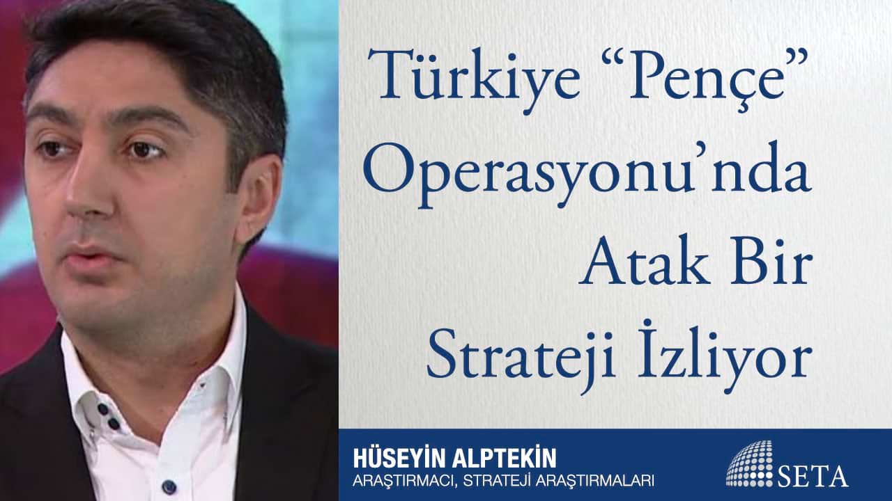 Türkiye Pençe Operasyonu nda Atak Bir Strateji İzliyor