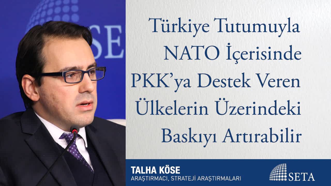 Türkiye Tutumuyla NATO İçerisinde PKK ya Destek Veren Ülkelerin Üzerindeki