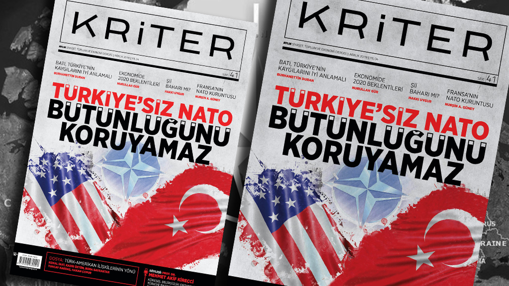 Kriter’in Aralık Sayısı Çıktı: Türkiye’siz NATO Bütünlüğünü Koruyamaz