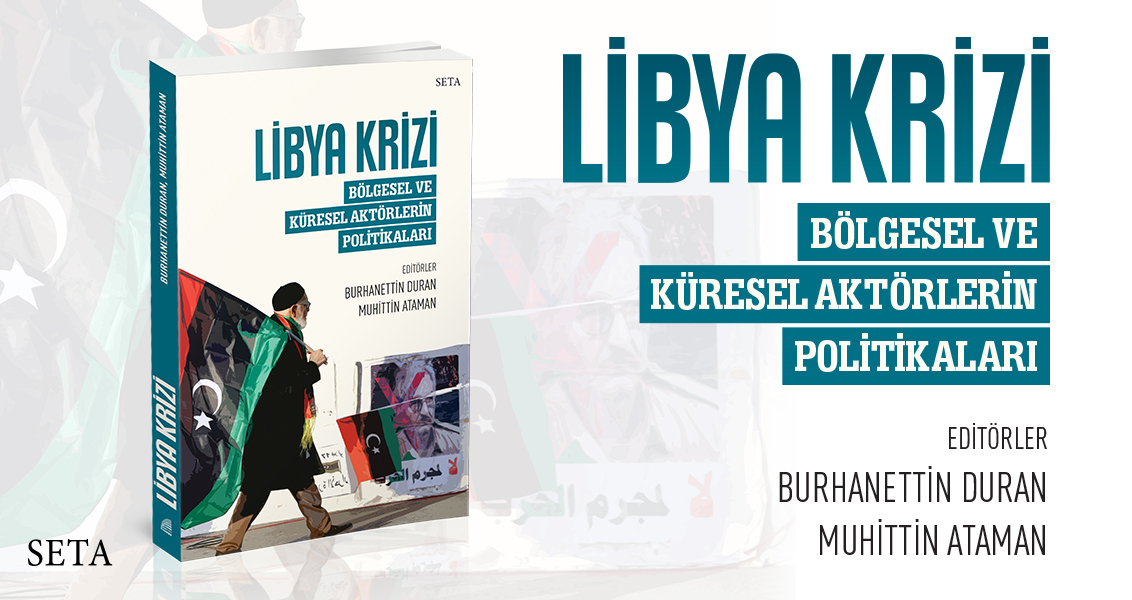 Kitap: Libya Krizi | Bölgesel ve Küresel Aktörlerin Politikaları