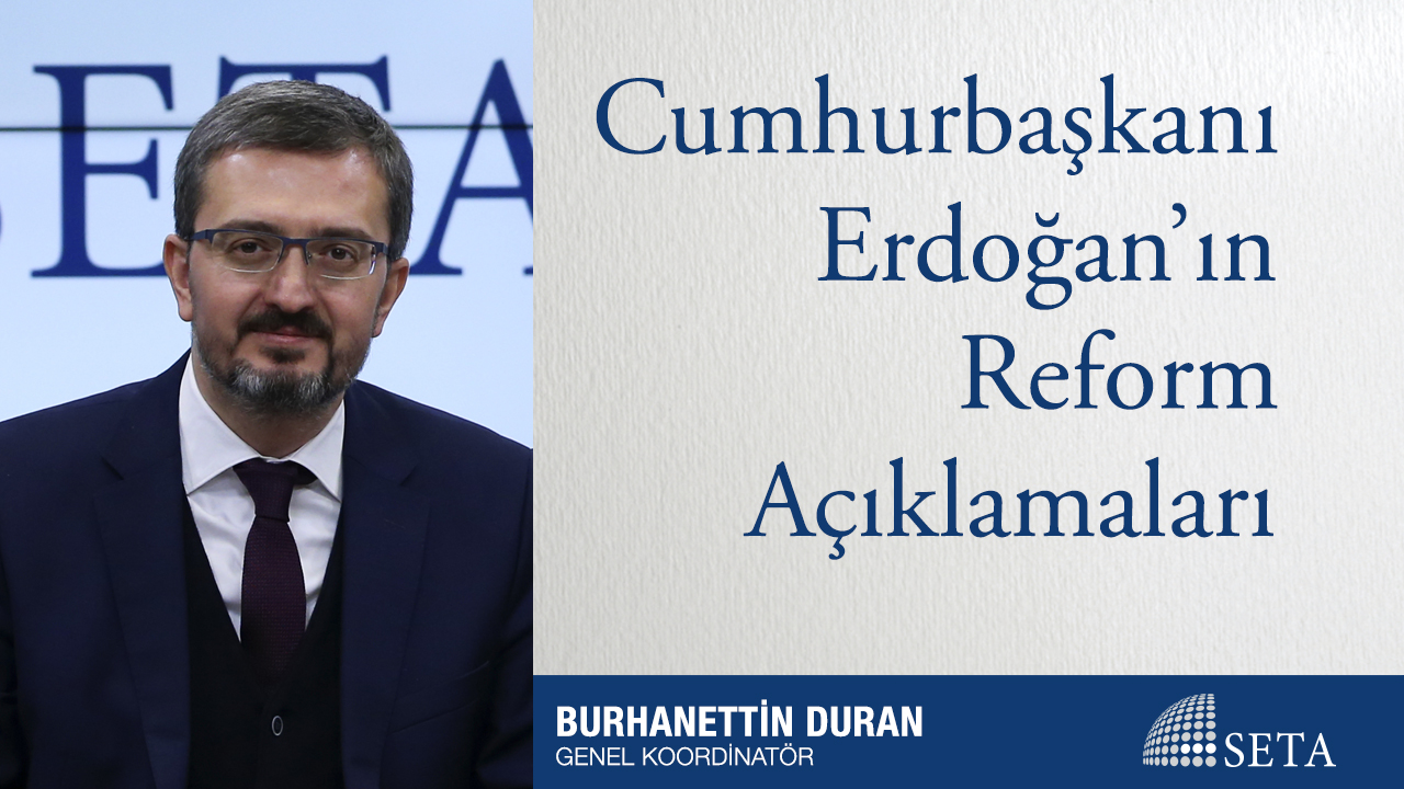 Cumhurbaşkanı Erdoğan ın Reform Açıklamaları