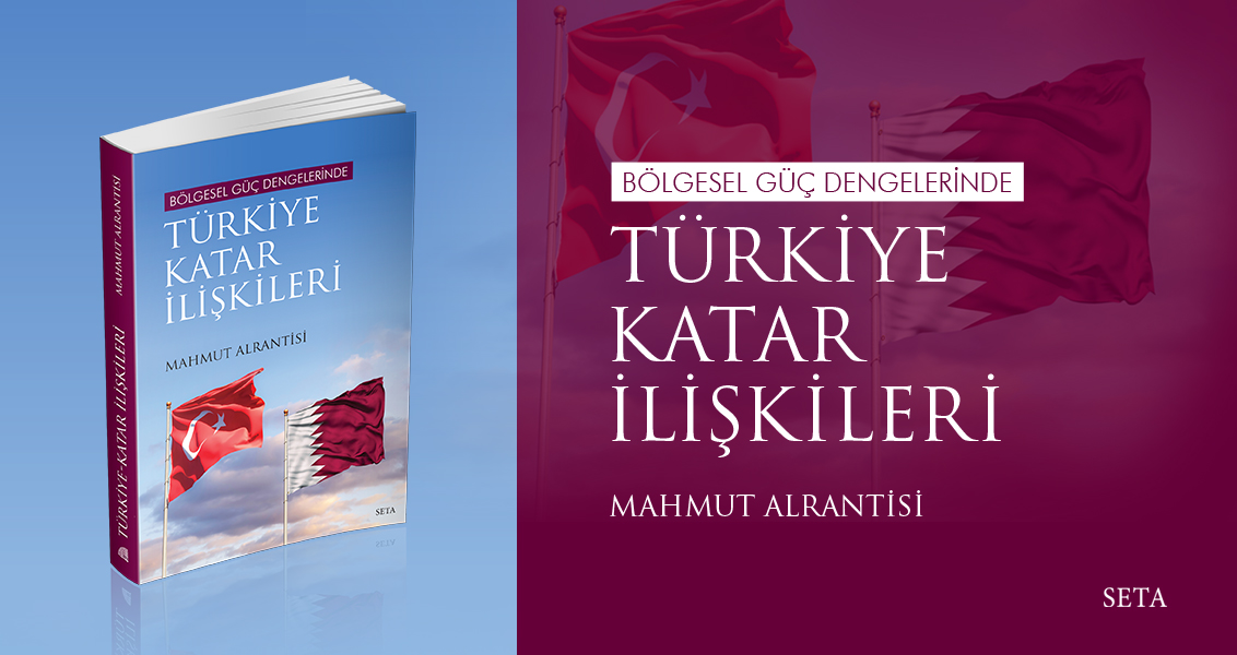 Kitap: Bölgesel Güç Dengelerinde Türkiye-Katar İlişkileri