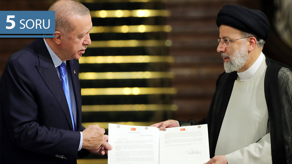 5 Soru: Cumhurbaşkanı Erdoğan’ın Tahran Ziyareti ve Türkiye-İran İlişkileri
