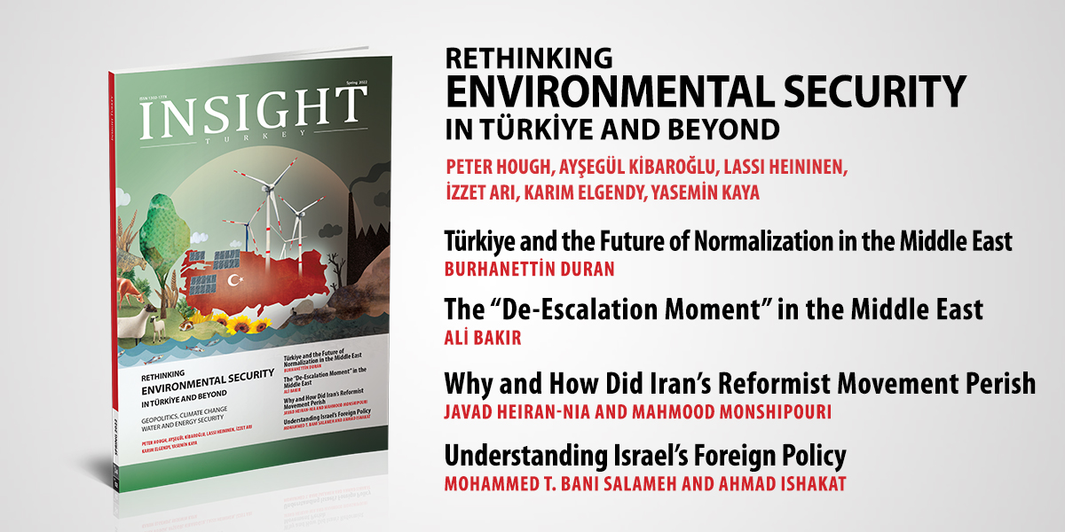 Insight Turkey “Türkiye ve Ötesinde Çevre Güvenliğini Yeniden Düşünmek” Başlıklı Yeni Sayısını Yayınladı