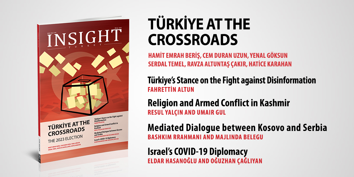 Insight Turkey “Yol Ayrımında Türkiye: 2023 Seçimi” Başlıklı Yeni Sayısını Yayınladı