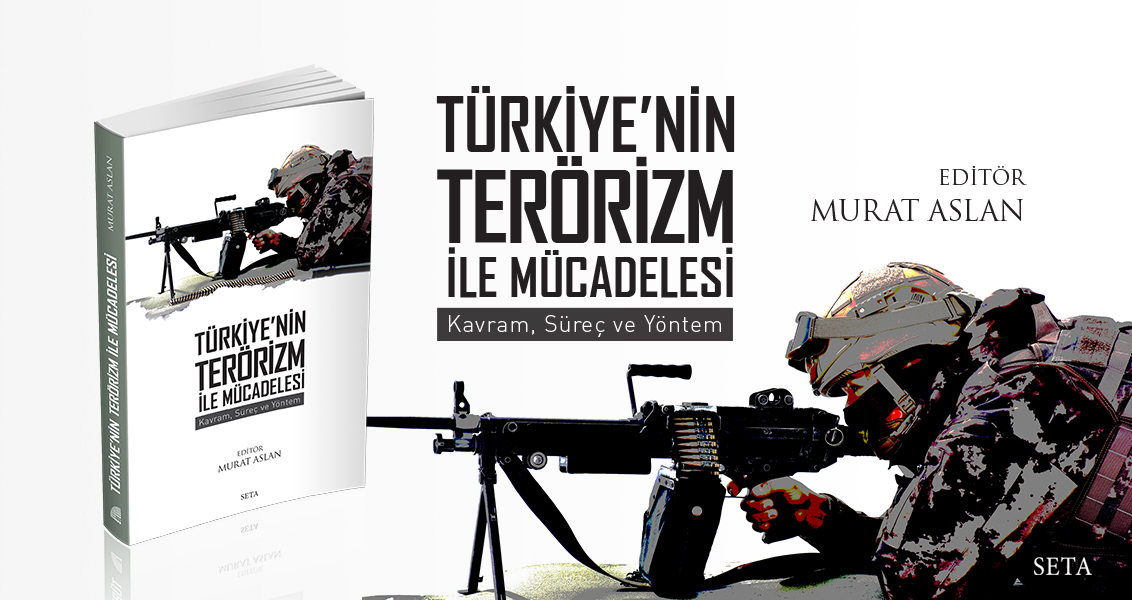 Kitap: Türkiye’nin Terörizm ile Mücadelesi | Kavram, Süreç ve Yöntem