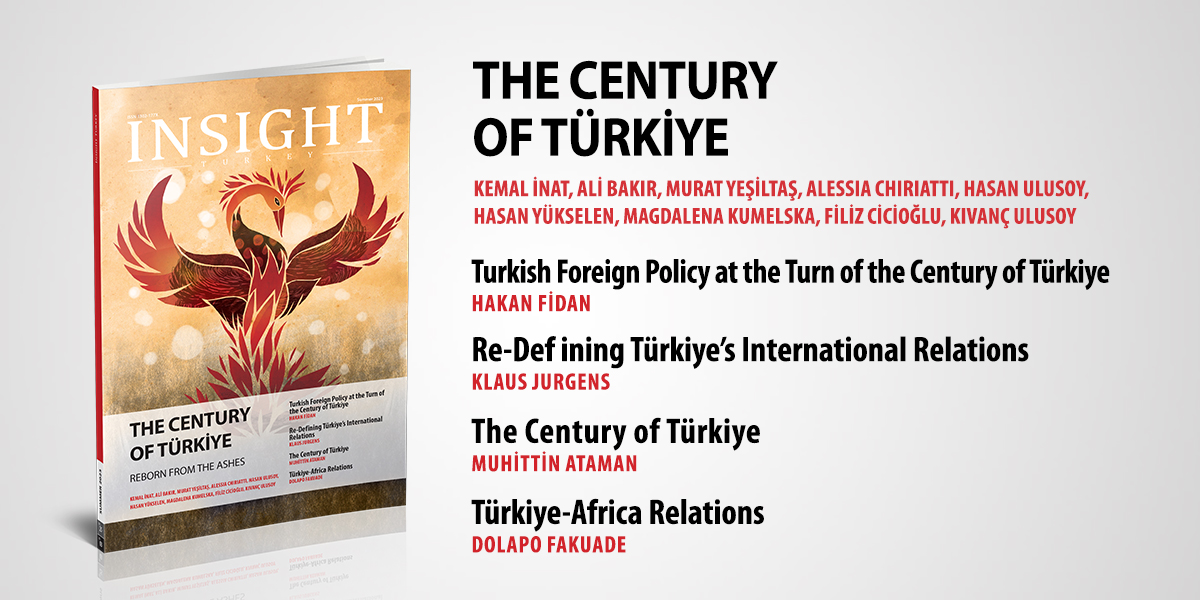 Insight Turkey “Türkiye Yüzyılı” Başlıklı Yeni Sayısını Yayınladı
