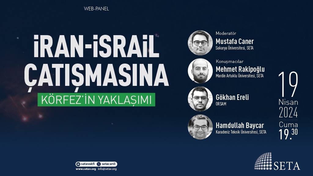 Web Panel: İran-İsrail Çatışmasına Körfez’in Yaklaşımı