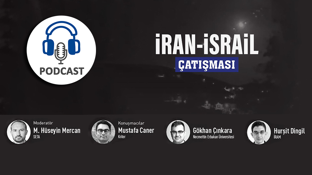 Podcast İran-İsrail Çatışması