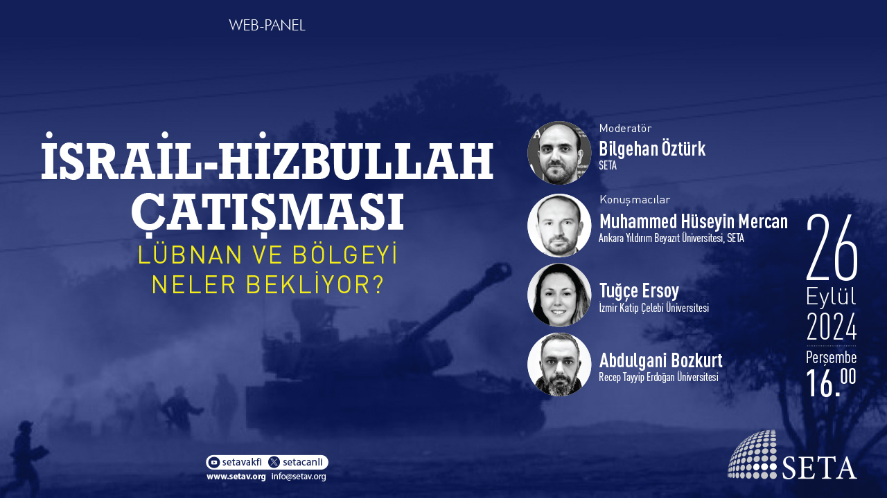 Web Panel İsrail-Hizbullah Çatışması Lübnan ve Bölgeyi Neler Bekliyor