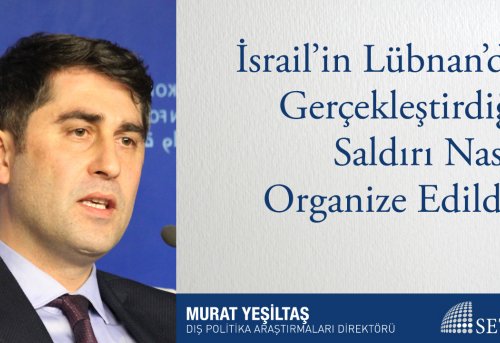 İsrail in Lübnan da Gerçekleştirdiği Saldırı Nasıl Organize Edildi