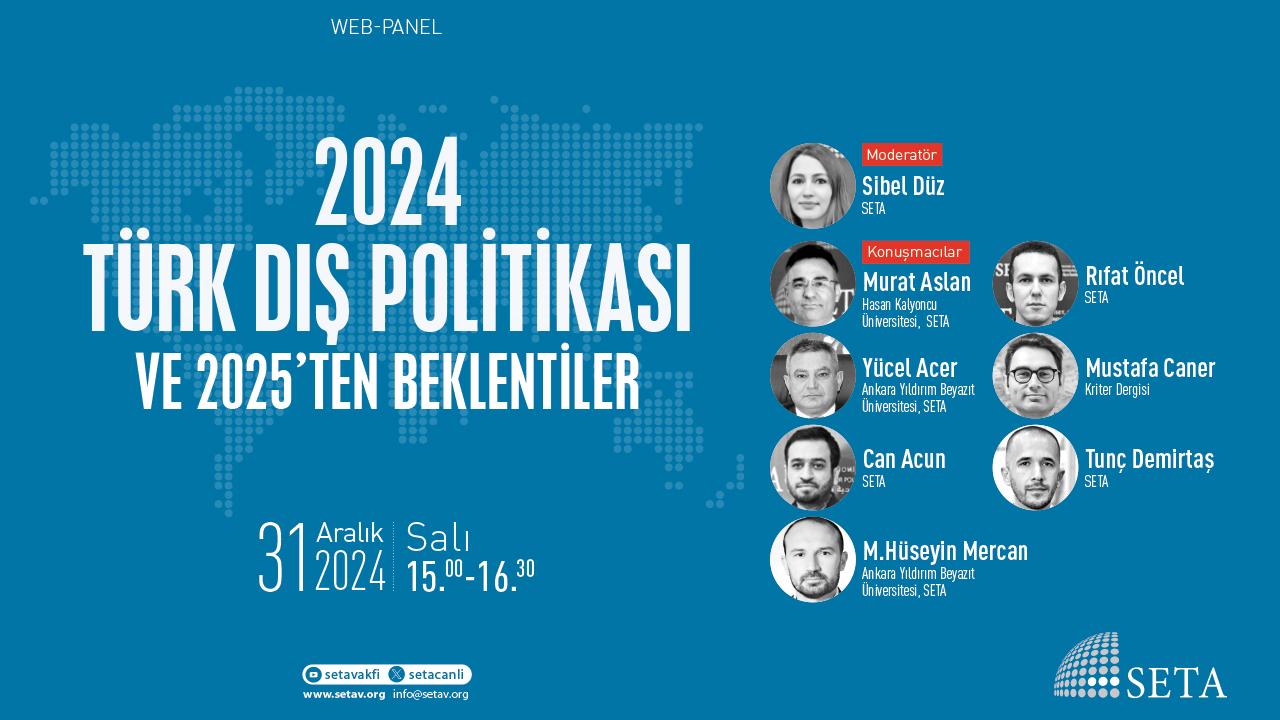 Web Panel 2024 Türk Dış Politikası ve 2025 ten Beklentiler