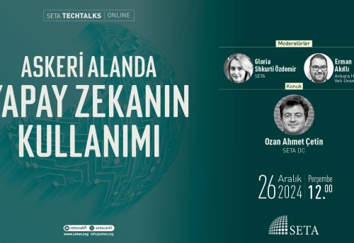 SETA Techtalks Askeri Alanda Yapay Zekanın Kullanımı