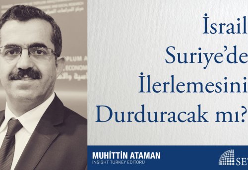 İsrail Suriye de İlerlemesini Durduracak mı