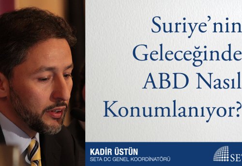 Suriye nin Geleceğinde ABD Nasıl Konumlanıyor