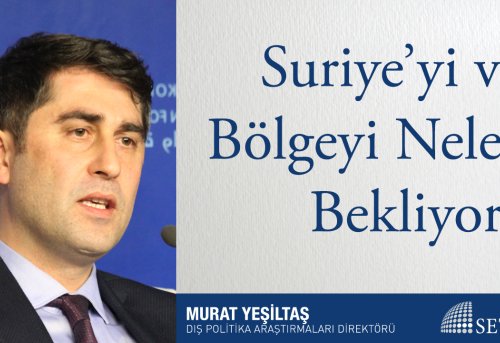 Suriye yi ve Bölgeyi Neler Bekliyor