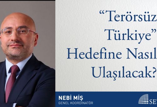 Terörsüz Türkiye Hedefine Nasıl Ulaşılacak