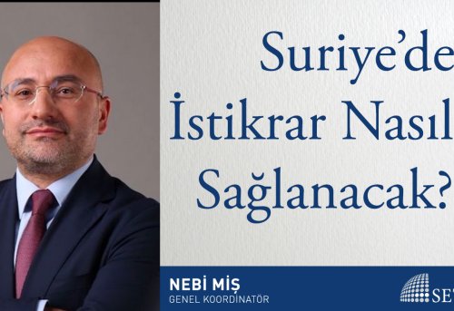 Suriye de İstikrar Nasıl Sağlanacak