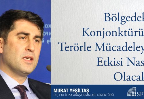 Bölgedeki Konjonktürün Terörle Mücadeleye Etkisi Nasıl Olacak