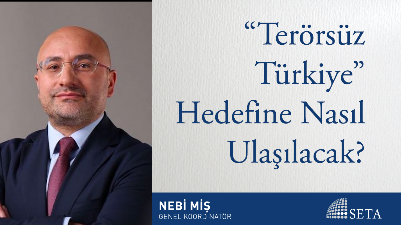 Terörsüz Türkiye Hedefine Nasıl Ulaşılacak