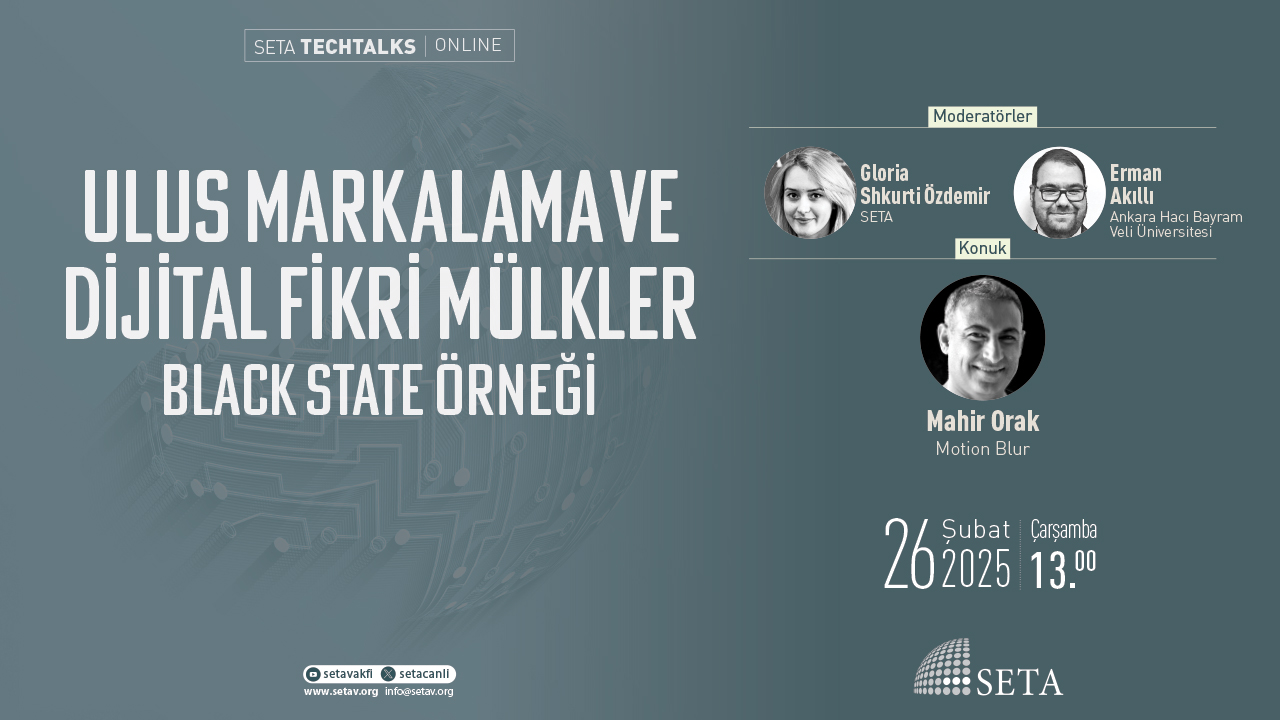 SETA Techtalks Ulus Markalama ve Dijital Fikri Mülkler Black State